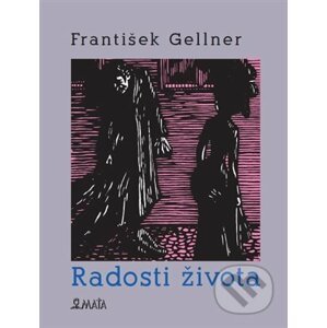 Radosti života - František Gellner