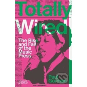 Totally Wired - Paul Gorman