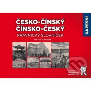Kapesní česko-čínský/čínsko-český právnický slovníček - Michal Tomášek