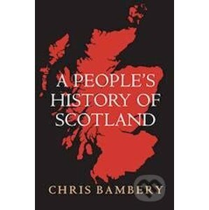 People's History of Scotland - Chris Bambery