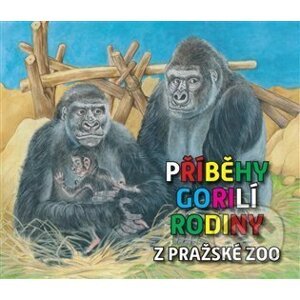 Příběhy gorilí rodiny z pražské ZOO - Pavel Štědrý, Inka Delevová (Ilustrátor)