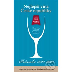 Nejlepší vína České republiky - Průvodce 2022 - 2023 - Michal Šetka