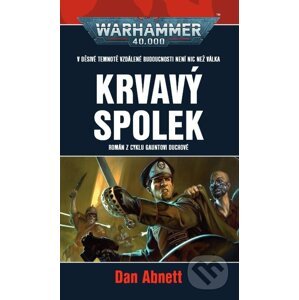 Warhammer 40 000: Krvavý spolek - Dan Abnett