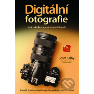 Digitální fotografie - Krok za krokem k profesionální fotografii - Scott Kelby