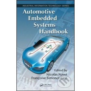 Automotive Embedded Systems Handbook - Nicolas Navet, Francoise Simonot-Lion