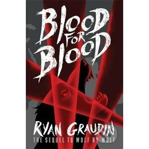 Wolf by Wolf: Blood for Blood - Ryan Graudin