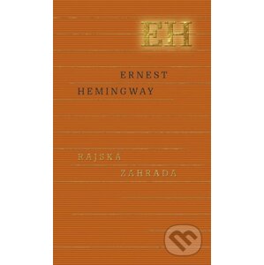 Rajská záhrada - Ernest Hemingway