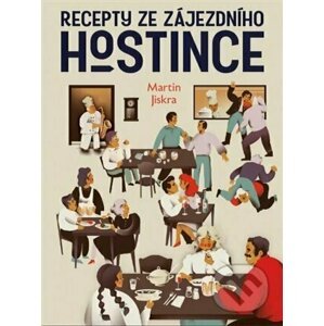 Recepty ze zájezdního hostince - Martin Jiskra, Tomski&Polanski (Ilustrátor)