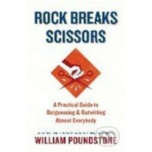 Rock Breaks Scissors - William Poundstone