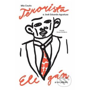 Terorista elegán a iné príbehy - Mia Couto, José Eduardo Agualusa