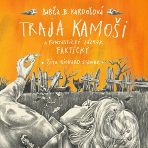 Traja kamoši a fantastický zázrak - Barbora Kardošová