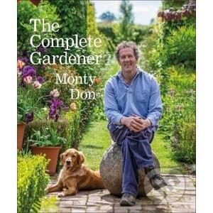 The Complete Gardener - Monty Don