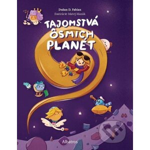 Tajomstvá ôsmich planét - Dušan Fabian, Matej Mazák (ilustrátor)