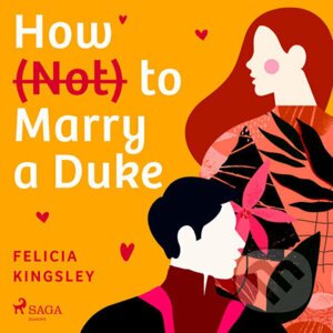 How (Not) to Marry a Duke (EN) - Felicia Kingsley