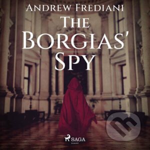 The Borgias' Spy (EN) - Andrew Frediani