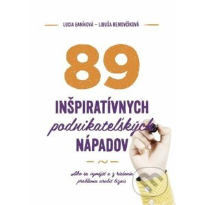 89 inšpiratívnych podnikateľských nápadov - Lucia Baníková
