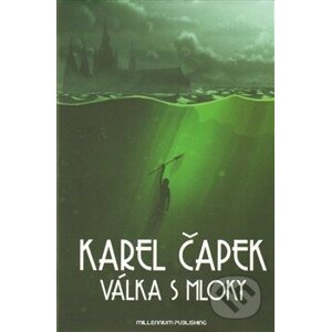 Válka s mloky - Karel Čapek