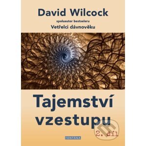 Tajemství vzestupu 2. dil - David Wilcock