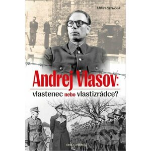 Andrej Vlasov: Vlastenec nebo vlastizrádce - Vendula Hegerová, Milan Syruček