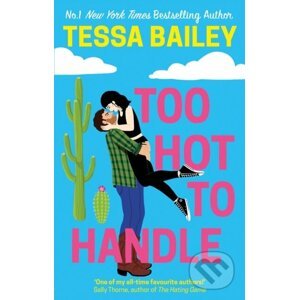 E-kniha Too Hot to Handle - Tessa Bailey