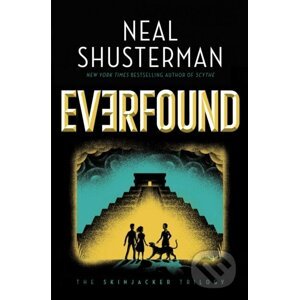 Everfound - Neal Shusterman
