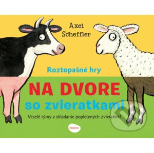 Roztopašné hry - na dvore so zvieratkami - Ivana Nováková, Axel Scheffler (Ilustrátor)