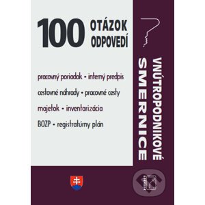 100 otázok • odpovedí - Vnútropodnikové smernice - kolektív autorov