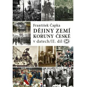 Dějiny zemí Koruny české v datech II. díl - František Čapka