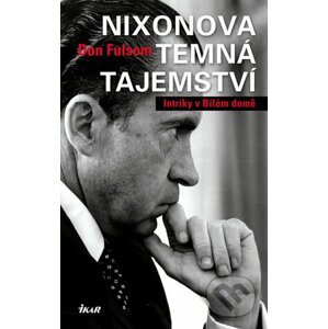 Nixonova temná tajemství - Don Fulsom