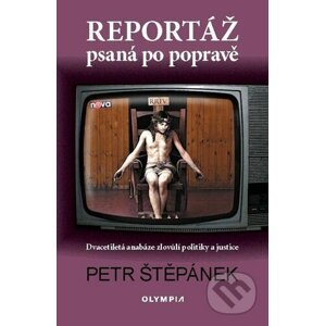 Reportáž psaná po popravě - Petr Štěpánek