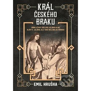 Král českého braku - Emil Hruška