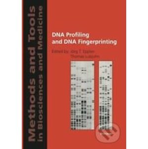 DNA Profiling and DNA Fingerprinting - Jörg Epplen, Thomas Lubjuhnn