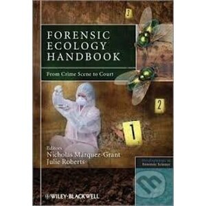 Forensic Ecology Handbook - Julie Roberts, Nicholas Márquez-Grant