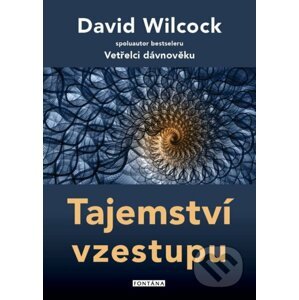 Tajemství vzestupu - David Wilcock