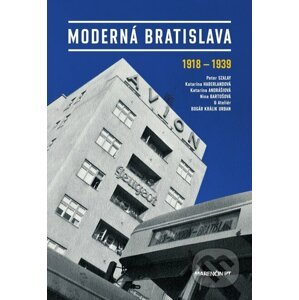 Moderná Bratislava - Peter Szalay a kolektív