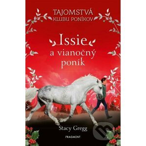 Issie a vianočný poník - Stacey Gregg