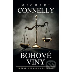 Bohové viny - Michael Connelly