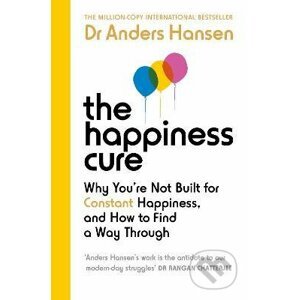 The Happiness Cure - Dr Anders Hansen