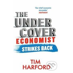The Undercover Economist Strikes Back - Tim Harford