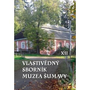 Vlastivědný sborník Muzea Šumavy XII - Scriptorium