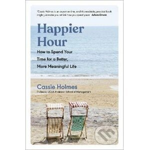 Happier Hour - Cassie Holmes