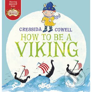 How to be a Viking - Cressida Cowell