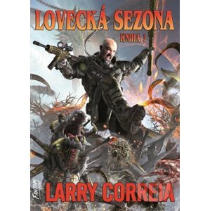 Lovecká sezona 1 - Larry Correia