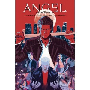 Angel 2 - Město démonů - Joss Whedon, Gleb Melnikov (Ilustrátor)