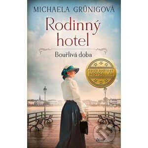 E-kniha Rodinný hotel: Bouřlivá doba - Michaela Grünig