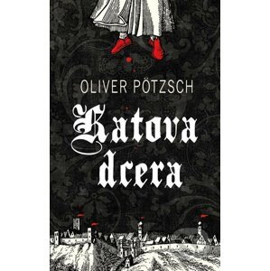 E-kniha Katova dcera - Oliver Pötzsch