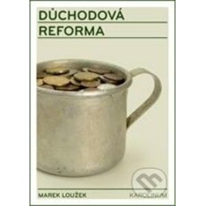 Důchodová reforma - Marek Loužek