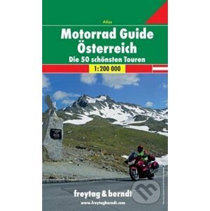 Motorrad Guide Österreich - Die 50 schönsten Touren 1:200T/Rakousko - 50 nejkrásnějších tůr pro motorkáře - freytag&berndt