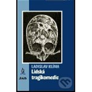 Lidská tragikomedie - Ladislav Klíma