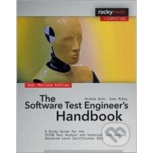 The Software Test Engineer's Handbook - Graham Bath, Judy McKay